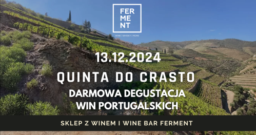 DARMOWA degustacja portugalskich win Quinta do Crasto