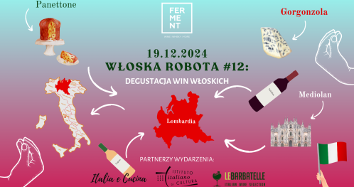 Włoska Robota#12: Degustacja win włoskich z Lombardii