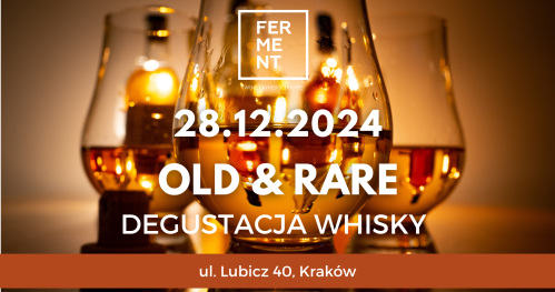 Old&Rare - degustacja wyjątkowych whisky