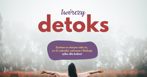 Twórczy DETOKS. Cykl warsztatów stacjonarnych dla kobiet.