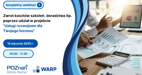 Zwrot kosztów szkoleń, doradztwa itp. poprzez udział w projekcie "Usługi rozwojowe dla Twojego biznesu"