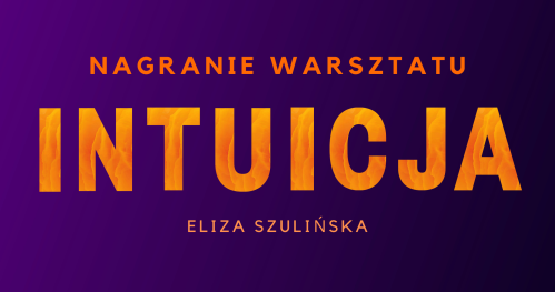 INTUICJA - nagranie warsztatu