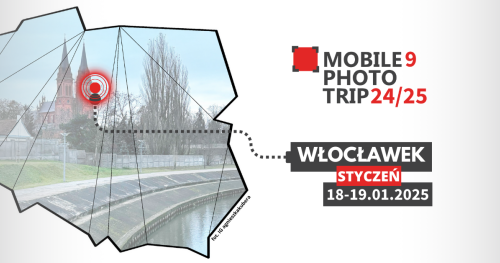Włocławek Mobile Photo Trip 9 '24/25