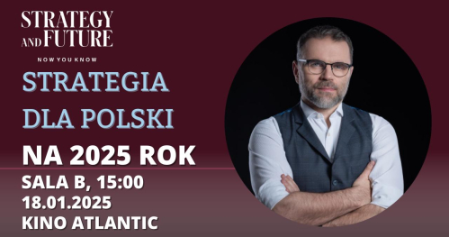 Strategia dla Polski na 2025 rok - spotkanie 18.01.2025 godz. 15