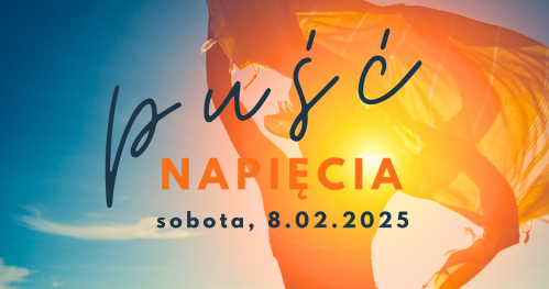 PUŚĆ NAPIĘCIA - esencjonalny warsztat dla kobiet
