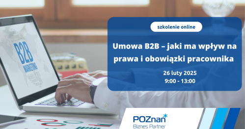 Umowa B2B - jaki ma wpływ na prawa i obowiązki pracownika