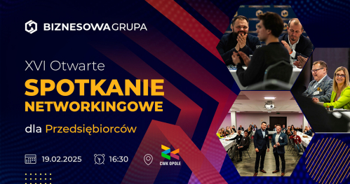 XVI Otwarte Spotkanie Networkingowe dla Przedsiębiorców