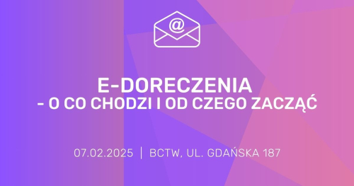 e-Doręczenia - o co chodzi i od czego zacząć