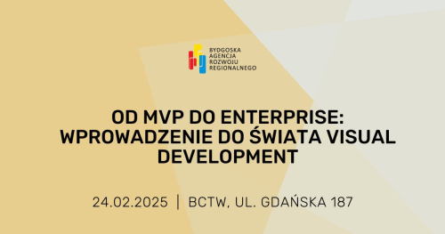 Od MVP do Enterprise: wprowadzenie do świata Visual Development