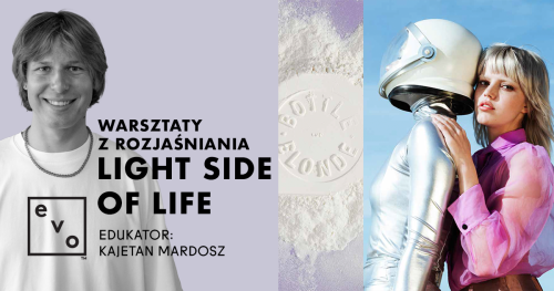 Szkolenie EVO - rozjaśnianie "Light Side of Life" z Kajetanem Mardoszem 23.03