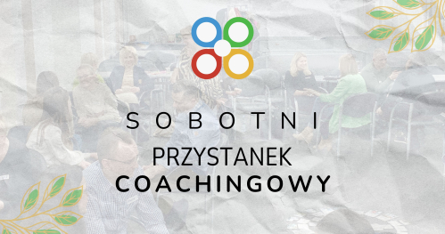 Sobotni Przystanek Coachingowy [Coaching Szczecin]