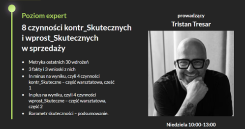 Zamknięte warsztaty biznesowe- "8 czynności kontr_Skutecznych i wprost_Skutecznych  w sprzedaży" Tristan Tresar