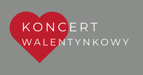 Koncert Walentynkowy