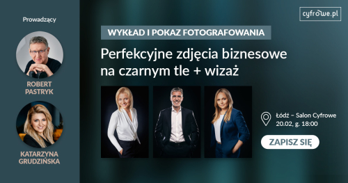 Wykład i pokaz fotografowania - perfekcyjne zdjęcia biznesowe na czarnym tle + wizaż