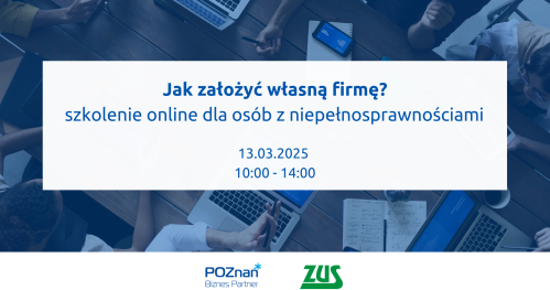 Jak założyć własną firmę? - szkolenie online dla osób z niepełnosprawościami