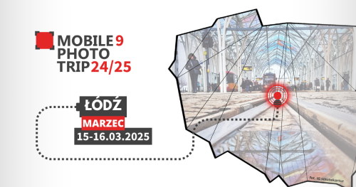 Łódź Mobile Photo Trip 9 '24/25