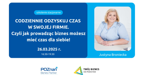Codziennie odzyskuj swój czas w firmie. Czyli jak prowadząc biznes możesz mieć czas dla siebie!