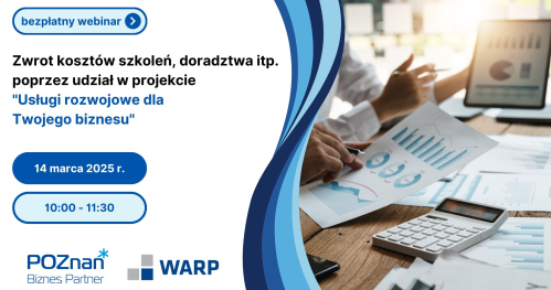 Zwrot kosztów szkoleń, doradztwa itp. poprzez udział w projekcie Usługi rozwojowe dla Twojego biznesu