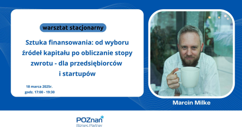 Sztuka finansowania: od wyboru źródeł kapitału po obliczanie stopy zwrotu - dla przedsiębiorców i startupów