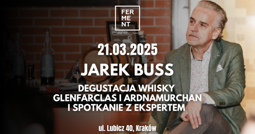 Glenfarclas & Ardnamurchan: degustacja whisky z Jarosławem Bussem