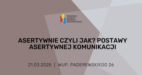 Asertywnie, czyli jak? Podstawy asertywnej komunikacji