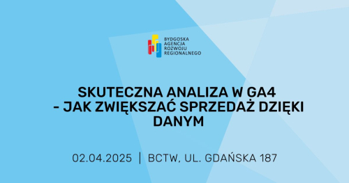Skuteczna analiza w GA4 - jak zwiększać sprzedaż dzięki danym