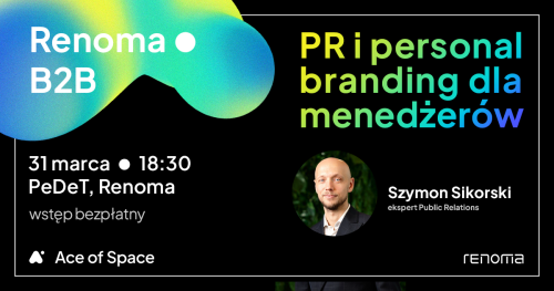 Public Relations i personal branding dla menedżerów: na co zwracać uwagę budując markę osobistą?