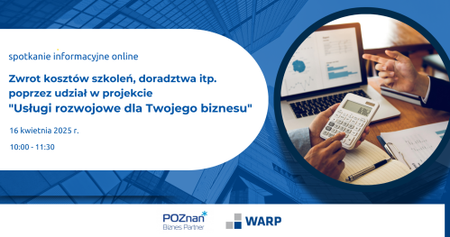 Zwrot kosztów szkoleń, doradztwa itp. poprzez udział w projekcie "Usługi rozwojowe dla Twojego biznesu"