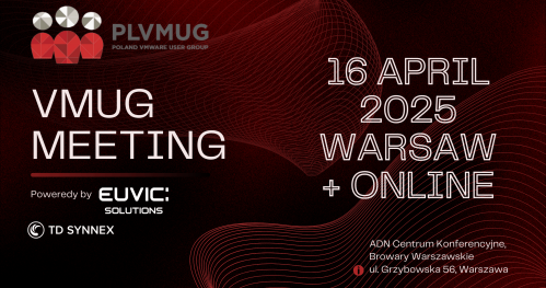 VMUG Poland: 16 kwietnia, Warszawa + Online