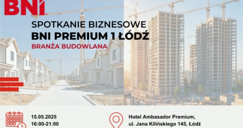 Spotkanie biznesowe grupy BNI PREMIUM 1 Łódź