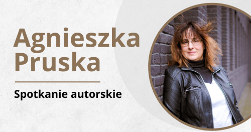 Wieczór autorski z Agnieszką Pruską