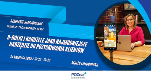 B-rolki i karuzele jako najmocniejsze narzędzia do pozyskiwania klientów - szkolenie stacjonarne