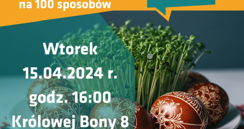 Warsztaty kulinarne - Wielkanocne jajka na 100 sposobów