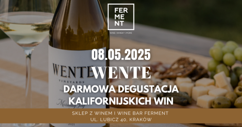 Wente: DARMOWA degustacja win z Kalifornii