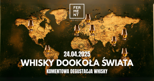 Whisky dookoła świata: komentowana degustacja whisky