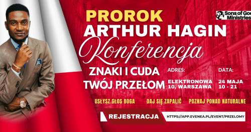 TWÓJ PRZEŁOM - ZNAKI I CUDA - KONFERENCJA PROROK ARTHUR HAGIN