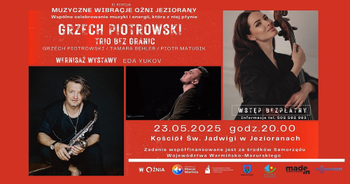 GRZECH PIOTROWSKI TRIO BEZ GRANIC - II Muzyczne Wibracje Qźni Jeziorany