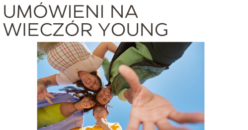 Umówieni na wieczór YOUNG - 16.05.2025