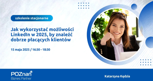 Jak wykorzystać LinkedIn w 2025, by znaleźć dobrze płacących Klientów?