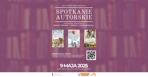 Spotkanie Autorskie - premiery powieści Marty Nowik i Urszuli Gajdowskiej - Aktywna Kawiarenka
