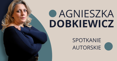 Agnieszka Dobkiewicz - spotkanie autorskie