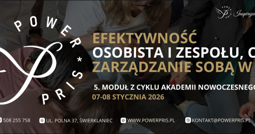 Efektywność osobista i zespołu, czyli zarządzanie sobą w czasie - z cyklu Akademii Nowoczesnego Lidera