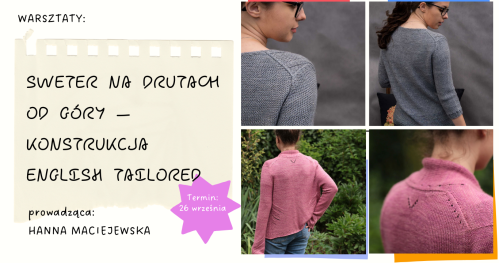 Warsztaty: SWETER NA DRUTACH OD GÓRY - KONSTRUKCJA ENGLISH TAILORED