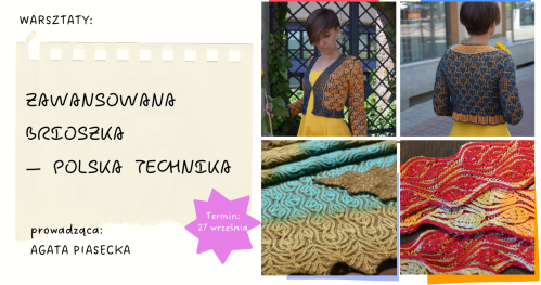 Warsztaty: ZAAWANSOWANA BRIOSZKA - POLSKA TECHNIKA
