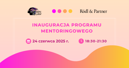 Inauguracja VI edycji Programu Mentoringowego Women in Law | Rödl & Partner
