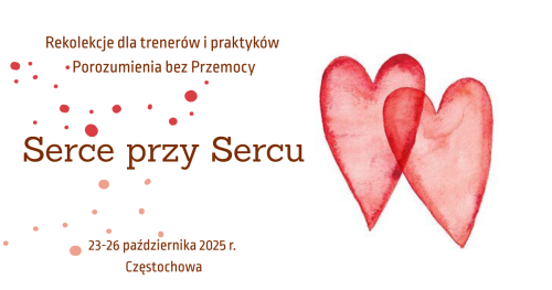 Rekolekcje dla trenerów i praktyków NVC "Serce przy Sercu"