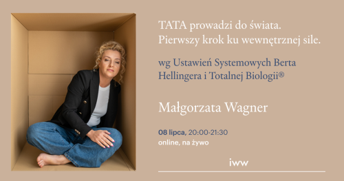 TATA prowadzi do świata. Warsztat Ustawień Systemowych Berta Hellingera i Totalnej Biologii®- Małgorzata Wagner