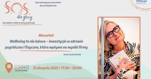 Wellbeing to nie luksus - inwestycja w zdrowie psychiczne i fizyczne, która wpływa na wyniki firmy