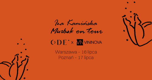 Iza Kamińska i Mushak tour - degustacja win z winnicy ODE Poznań