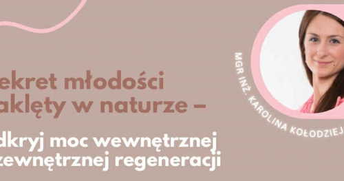 Sekret młodości zaklęty w naturze. Odkryj moc wewnętrznej i zewnętrznej regeneracji.